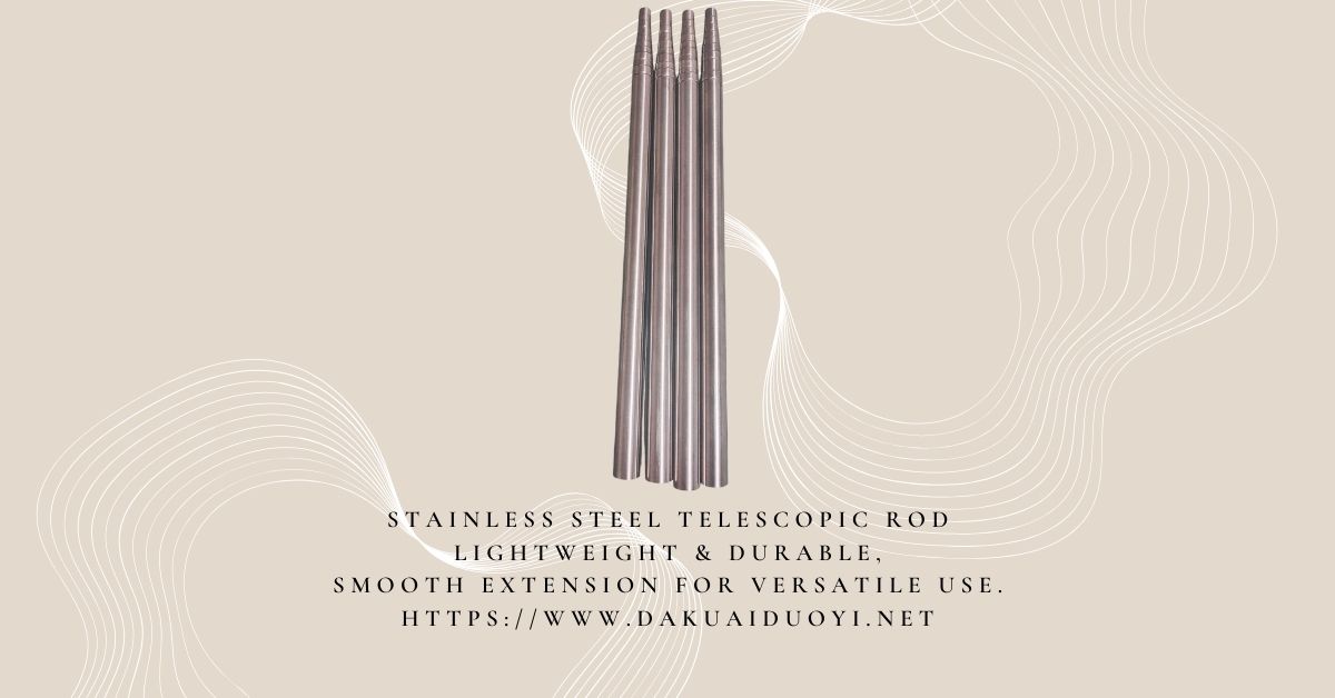 訂制伸縮天線、磁力工具，伸縮桿